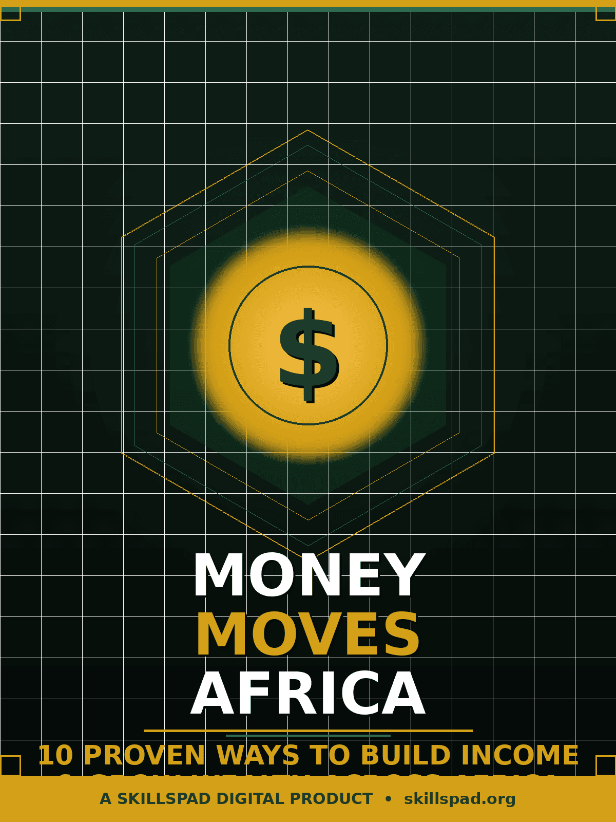 Money Moves Africa: 10 Proven Ways to Build Income & Grow Wealth