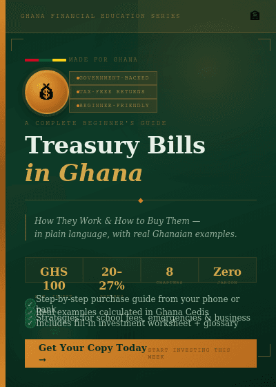 Treasury Bills In Ghana: The Complete Beginners Guide to Investing Safely