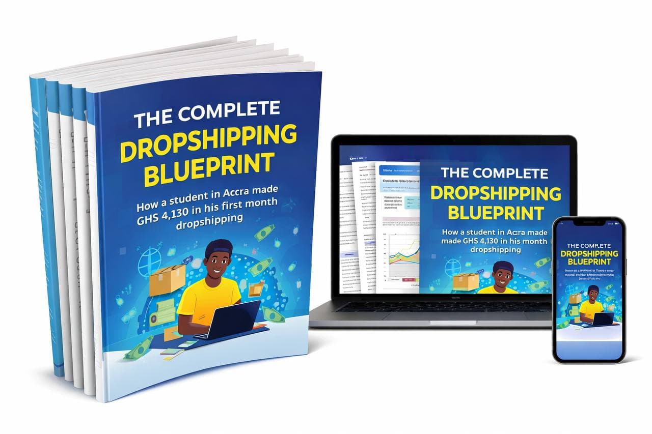 HOW A STUDENT IN ACCRA MADE GHS 4,130 IN HIS FIRST MONTH DROPSHIPPING