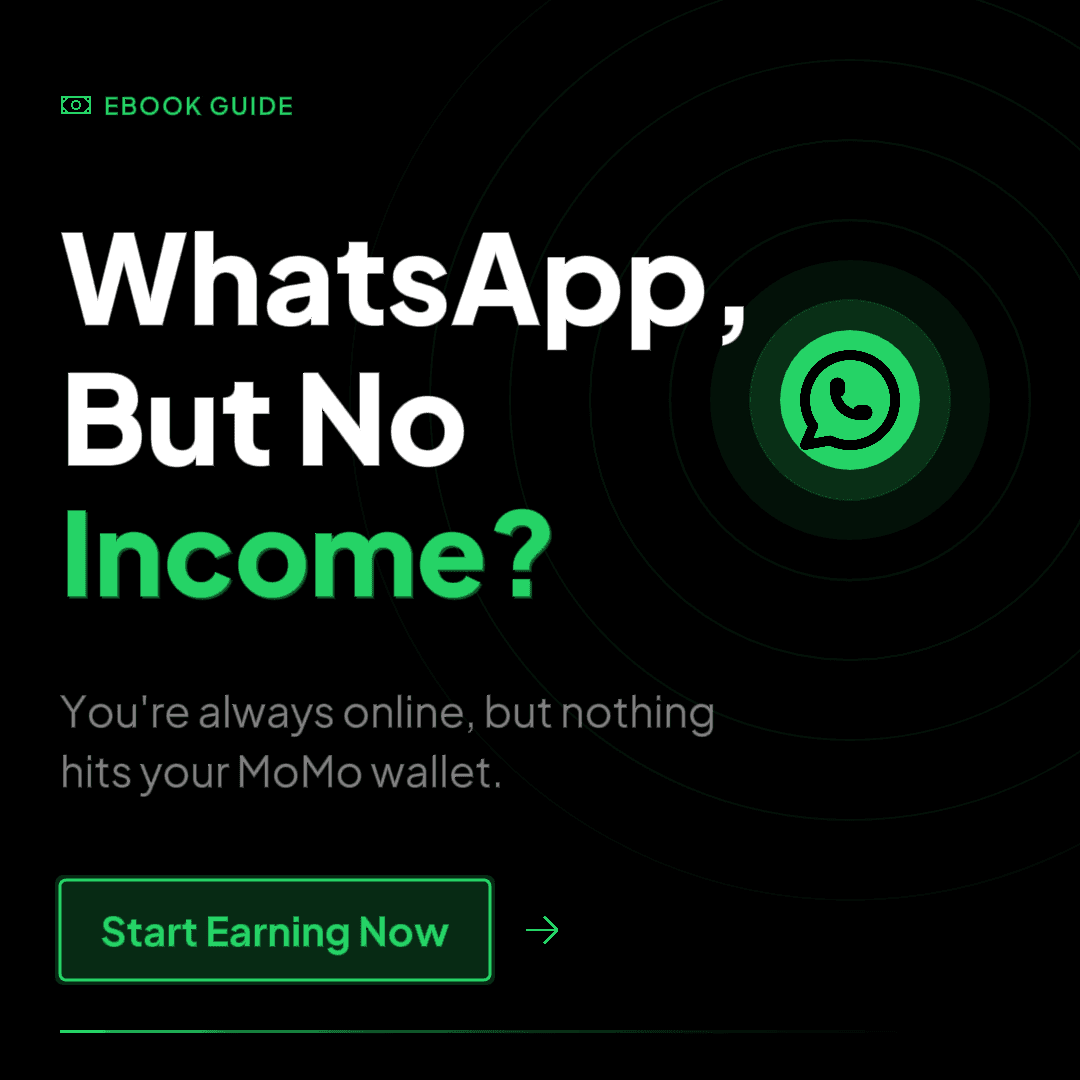 HOW TO MAKE MONEY USING WHATSAPP IN GHANA
