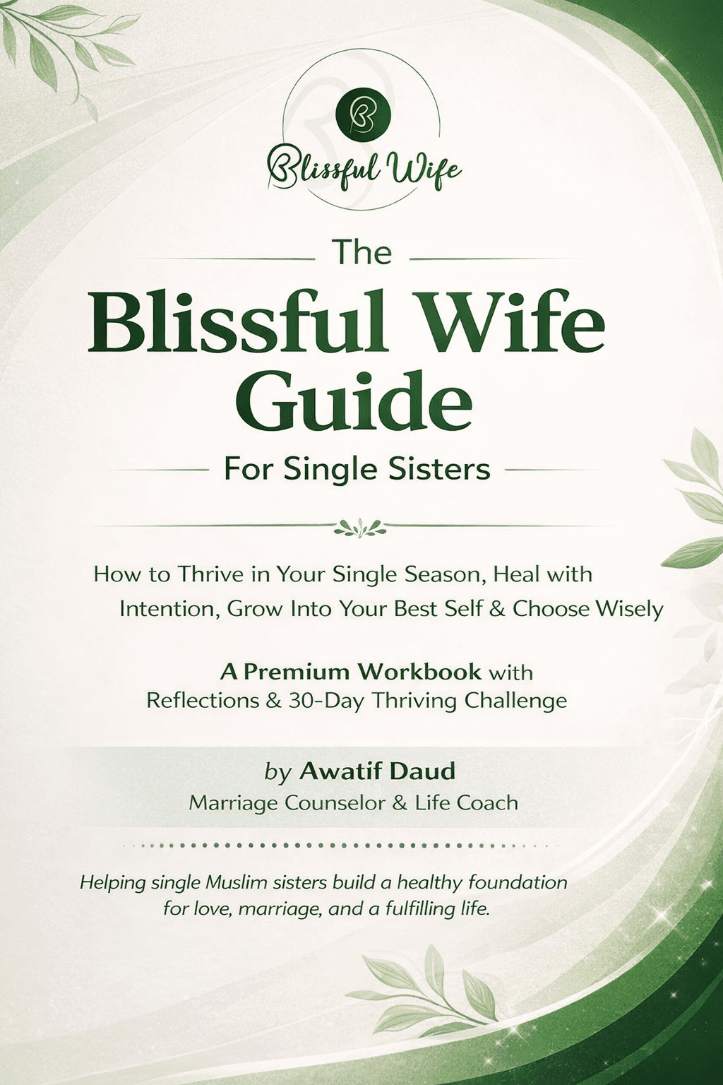 Blissful wife single guide