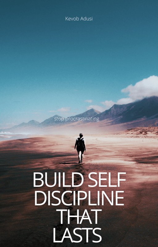HOW TO BUILD SELF DISCIPLINE THAT LASTS.