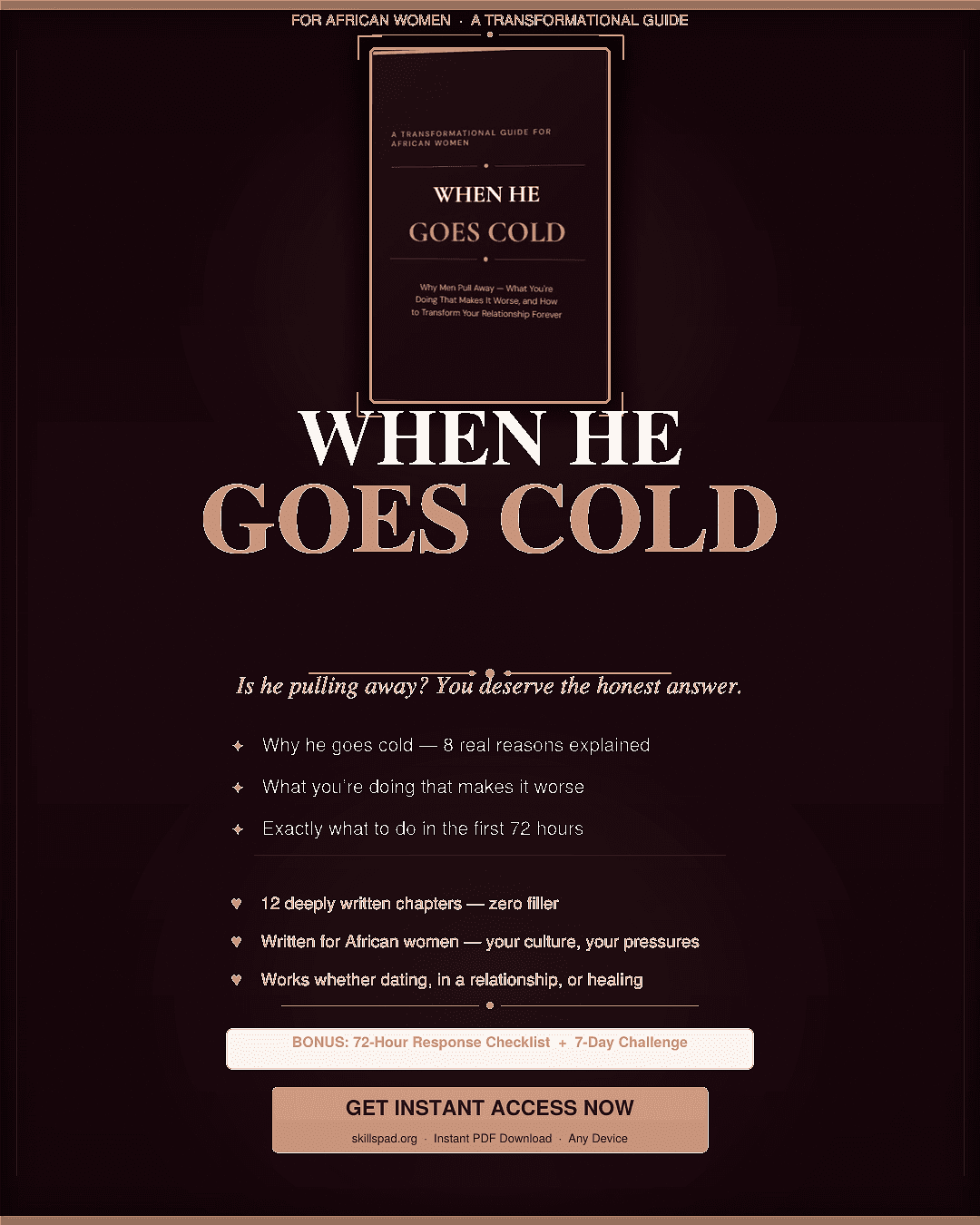 When He Goes Cold — Why Men Pull Away and How to Transform Your Relationship Forever