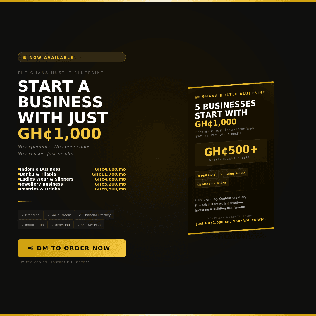 5 BUSINESSES YOU CAN START WITH JUST 1000GH