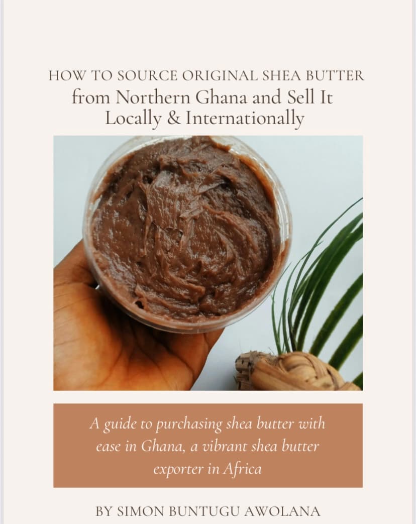 How to Source Original Shea Butter from Northern Ghana and Sell It Locally & Internationally