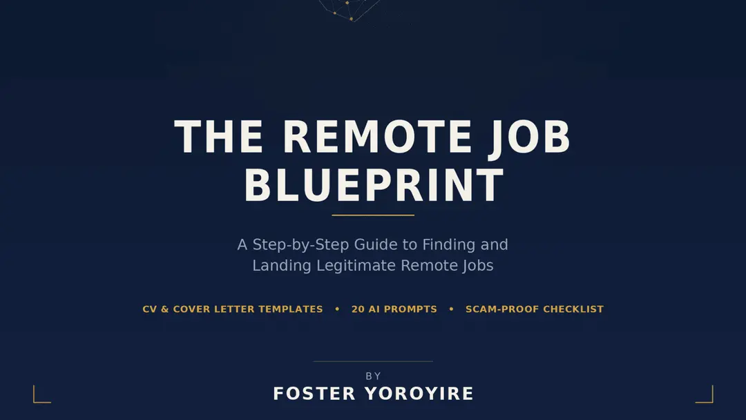 THE REMOTE JOB BLUEPRINT: A Step-by-Step Guide to Finding and Landing Legitimate Remote Jobs