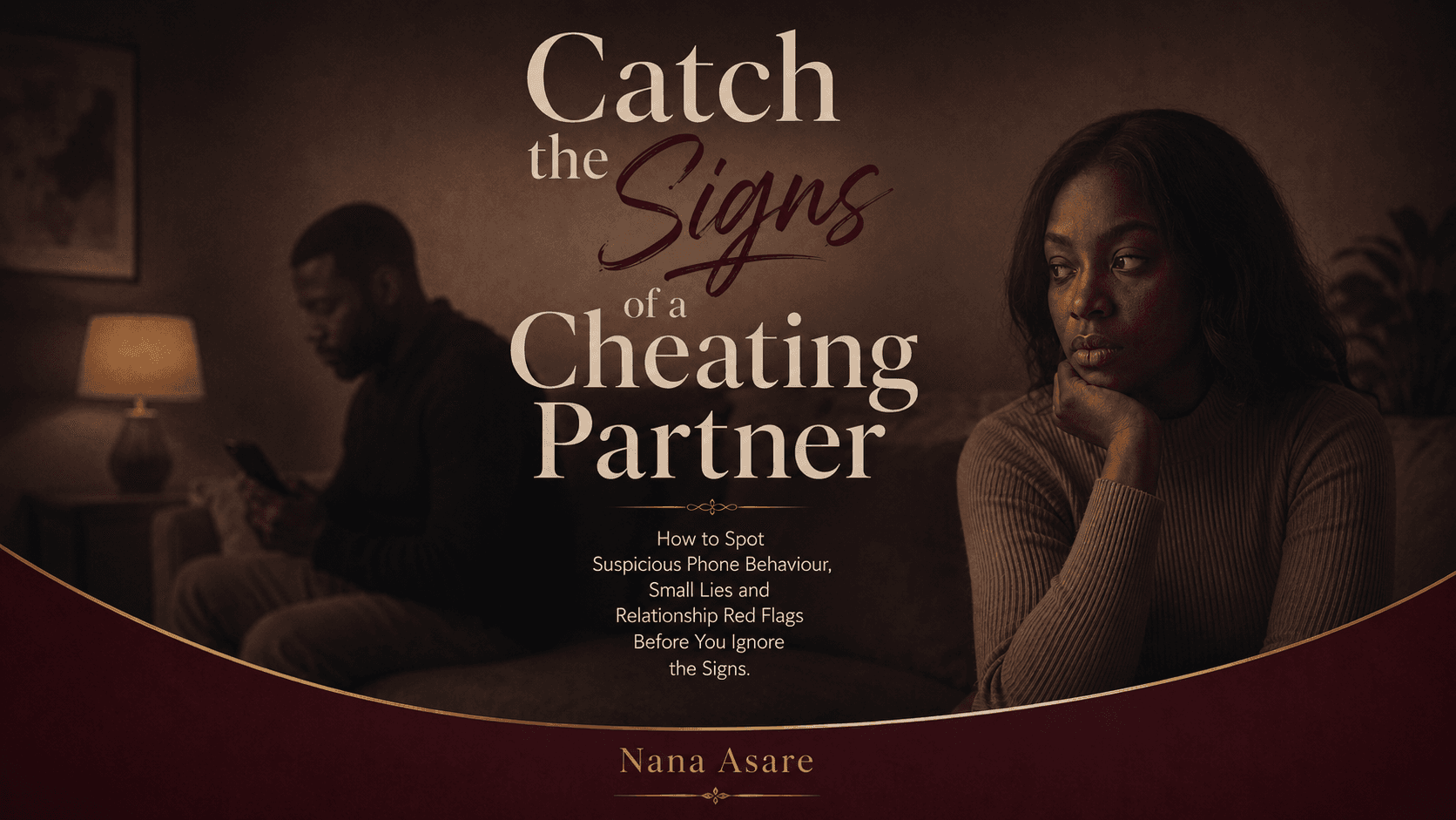 Catch the Signs of a Cheating Partner
